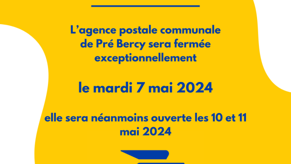 L'agence postale communale de Pré Bercy sera fermée exceptionnellement le 07 mai 2024